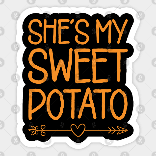 She's My Sweet Potato Yes I Yam - Thanksgiving Gift Sticker by DragonTees